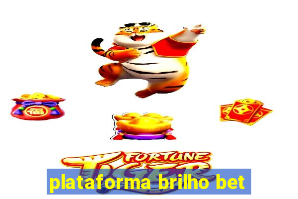 plataforma brilho bet